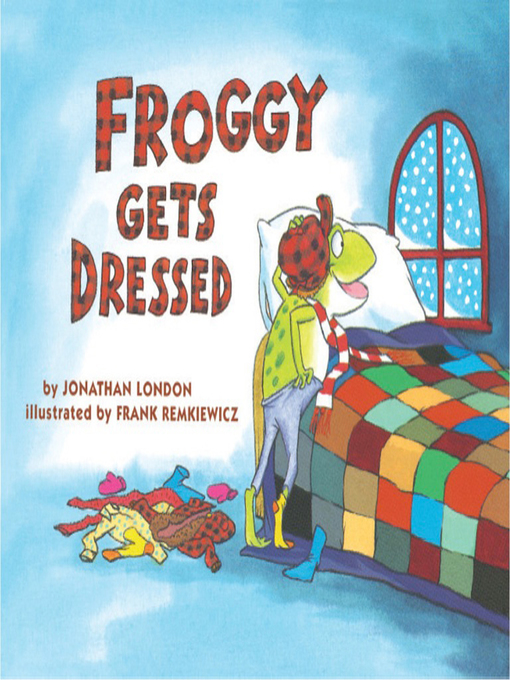 Title details for Froggy Gets Dressed by Jonathan London - Wait list